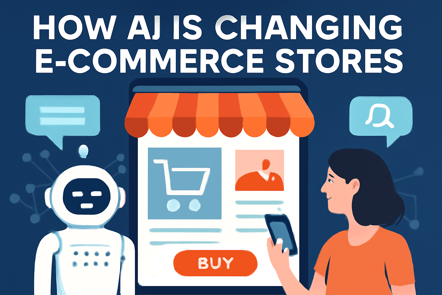 How AI is Changing E-Commerce Stores
